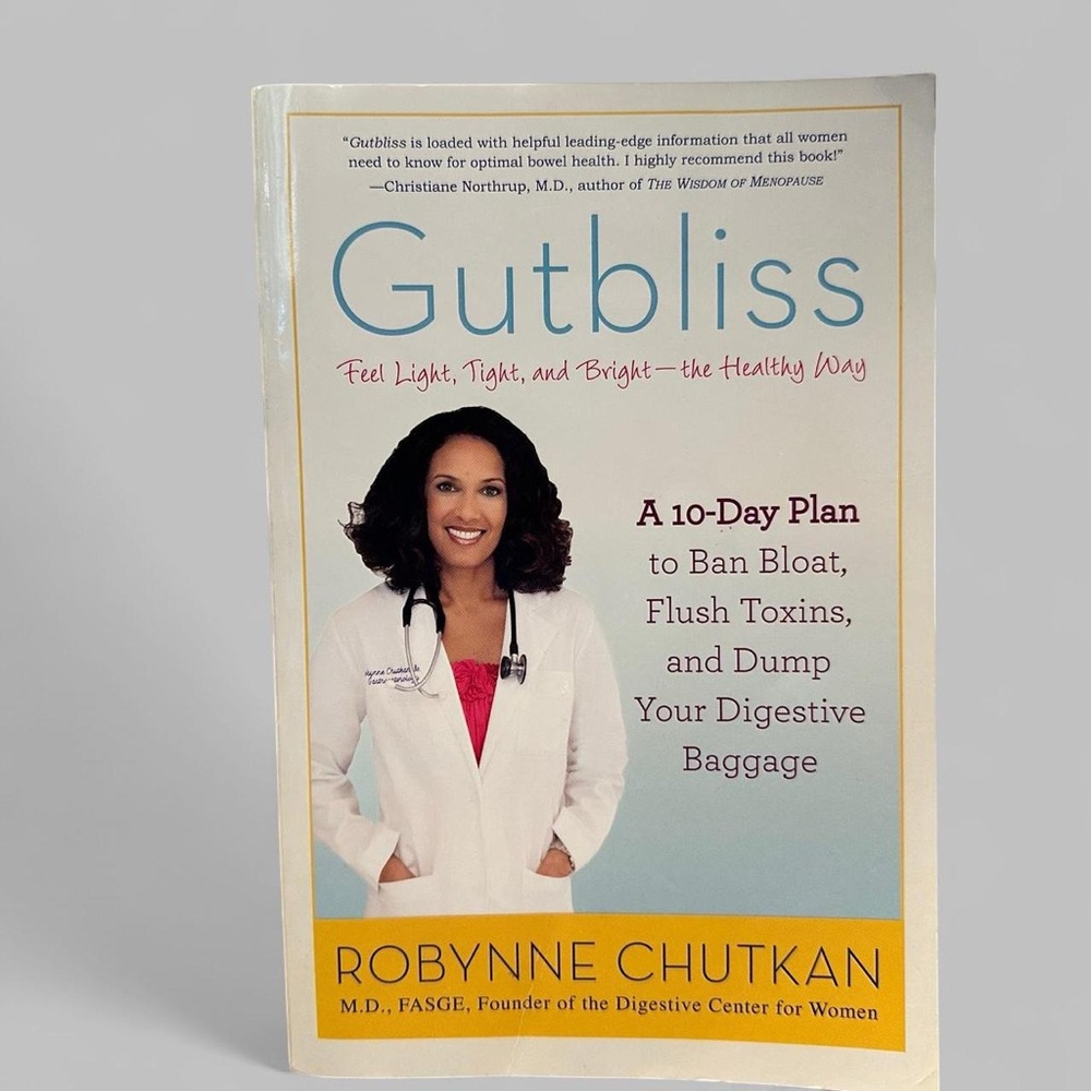 Book Gutbliss: A 10-Day Plan to Ban Bloat and Flush Toxins by Robynne Chutkan